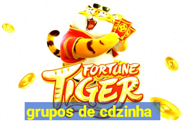 grupos de cdzinha